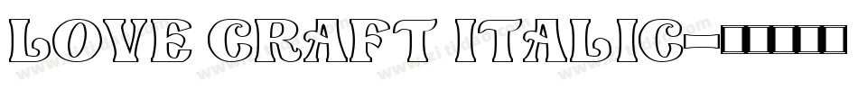 Love Craft Italic字体转换